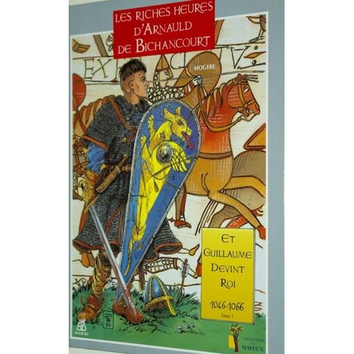 Arnauld de bichancourt tome 1 - et guillaume devint roi