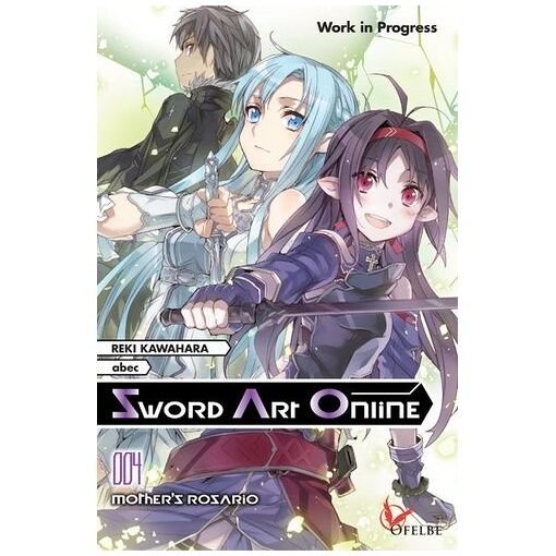 Sword art online - light novel - tome 4 : mother's rosario