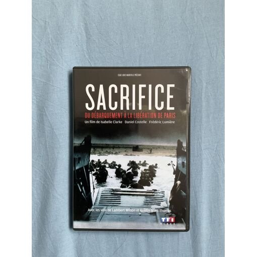 Sacrifice - du debarquement a la liberation de paris