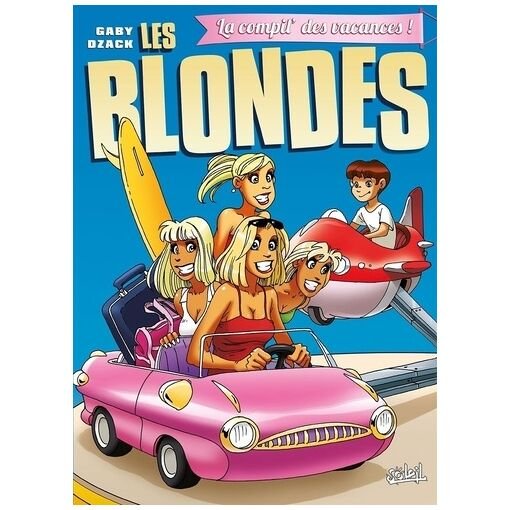 Les blondes - la compile des vacances