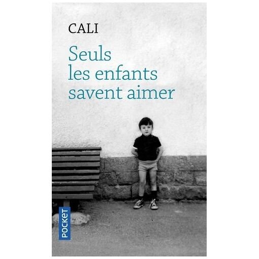 Seuls les enfants savent aimer