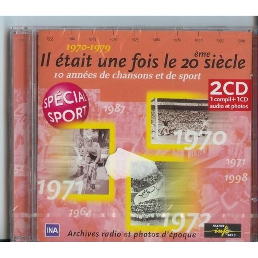 Cd il etait une fois le 20eme siecle - 1970-1979