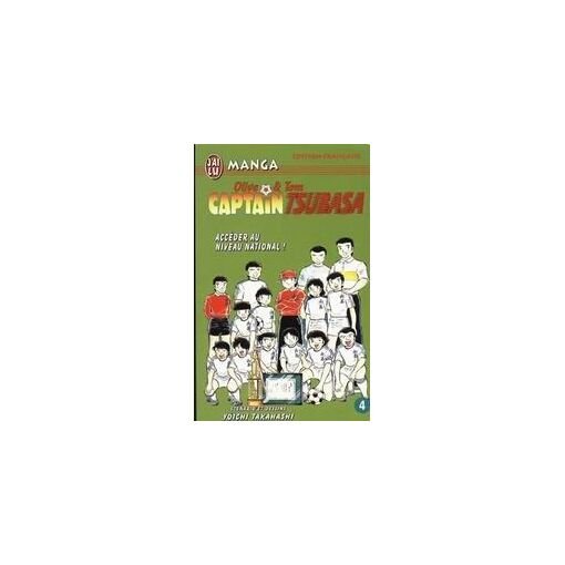 Captain tsubasa - tome 4 : acceder au niveau national !