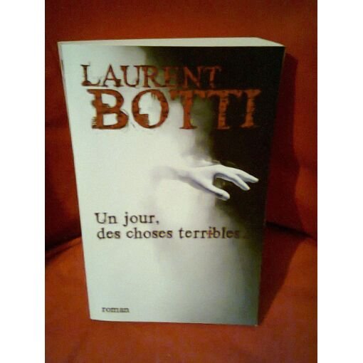 Un jour, des choses terribles