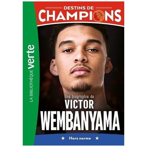 Destins de champions - tome 8 - une biographie de victor wembanyama