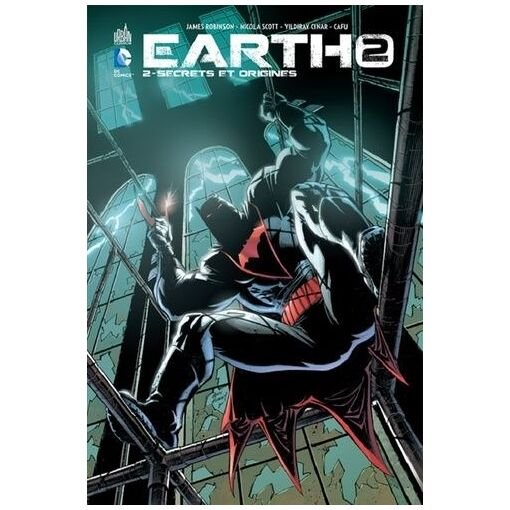 Earth 2 - tome 2 - secrets et origines urban comics dc renaissance juin 2015