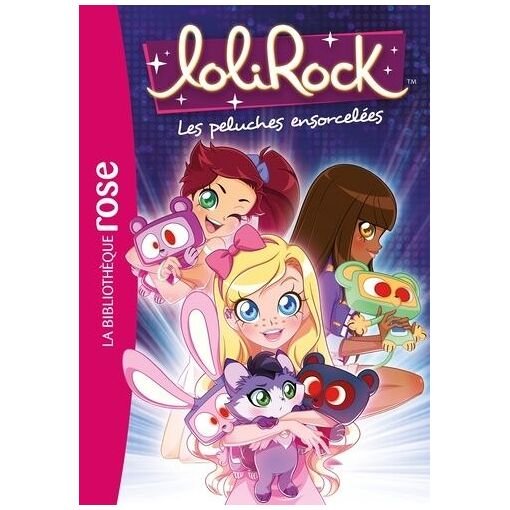 Lolirock - tome 5 - les peluches ensocelees