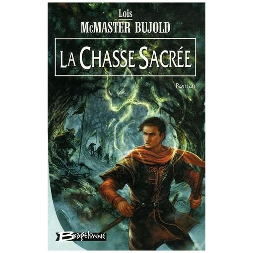 Le cycle de chalion tome 3 - la chasse sacree