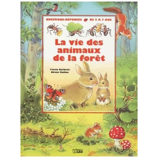 La vie des animaux de la foret - questions-reponses