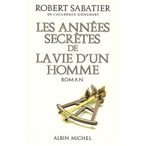 Les annees secretes de la vie d'un homme