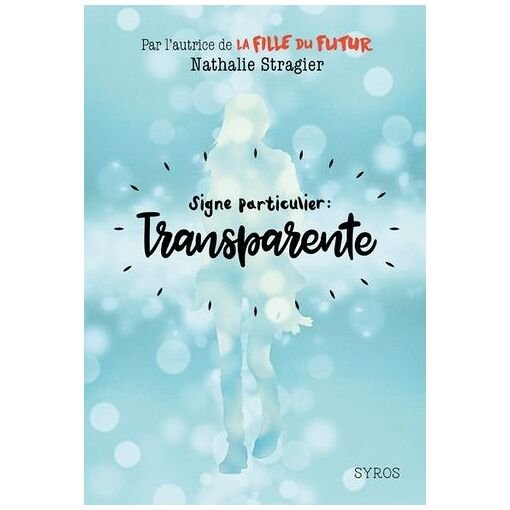 Signe particulier : transparente