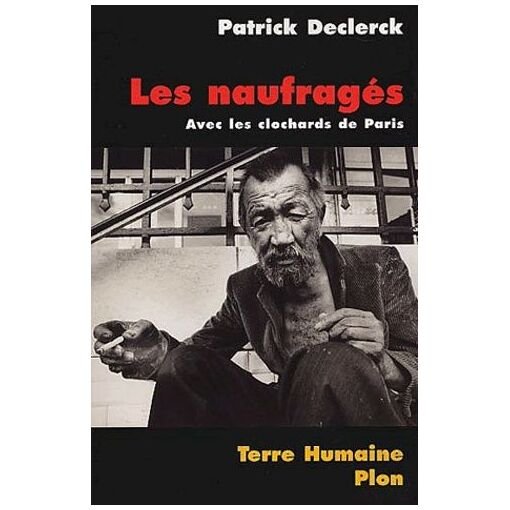 Les naufrages. - avec les clochards de paris