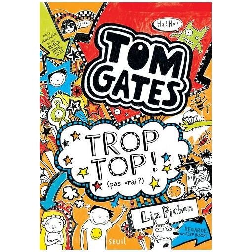 Tom gates - tome 4 - trop top (pas vrai ?)