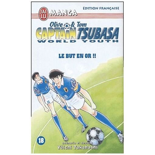Captain tsubasa - world youth - tome 18 : le but en or !!