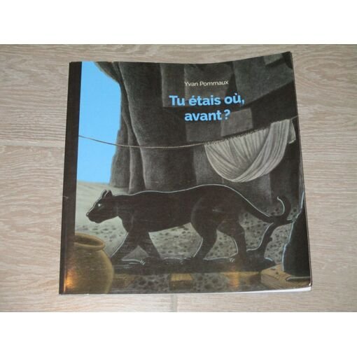 Tu etais ou, avant ?