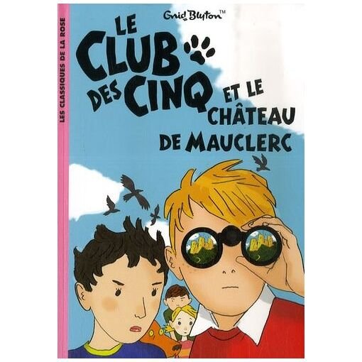 Le club des cinq - tome 12 - le club des cinq et le chateau de mauclerc