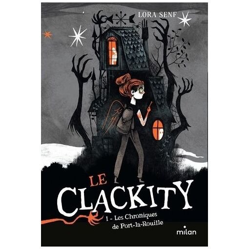 Le clackity - tome 1 - les chroniques de port-la-rouille