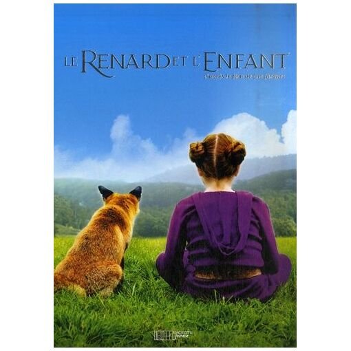 Le renard et l'enfant - d'apres le film de luc jacquet