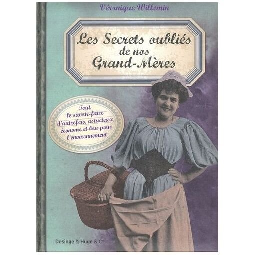 Les secrets oublies de nos grand-meres