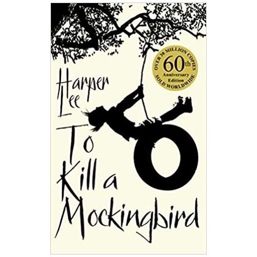 To kill a mockingbird. 60th anniversary edition