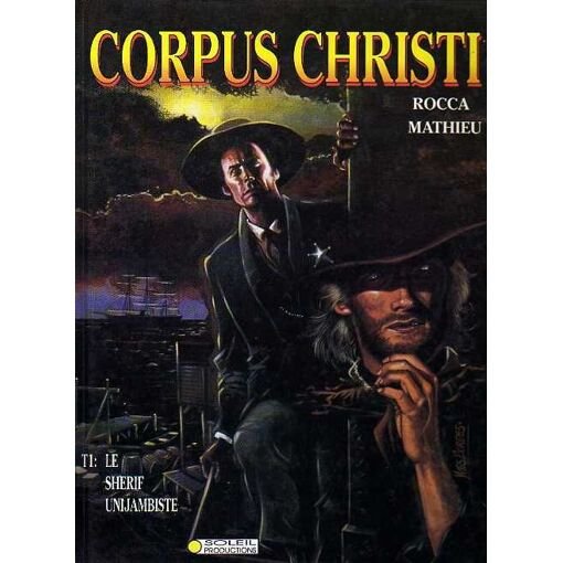 Corpus christi - n° 1 - le sherif unijambiste