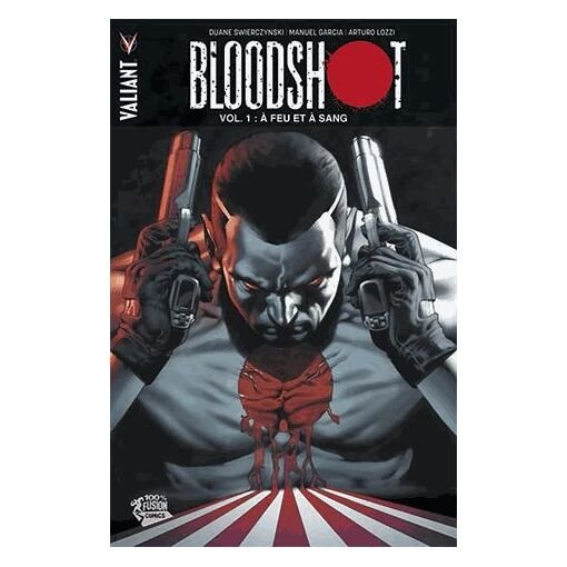 Bloodshot vol.1 : a feu et a sang