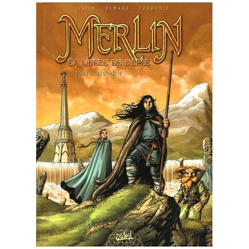 Merlin la quete de l'epee - tome 1 - prophetie