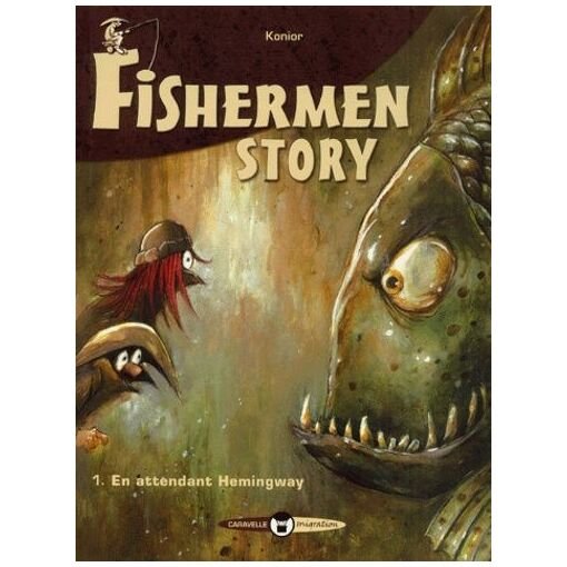 Fishermen story tome 1 - en attendant hemingway