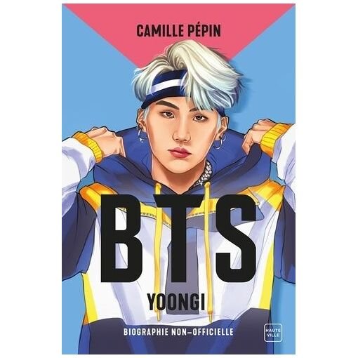 Bts yoongi - la biographie non-officielle