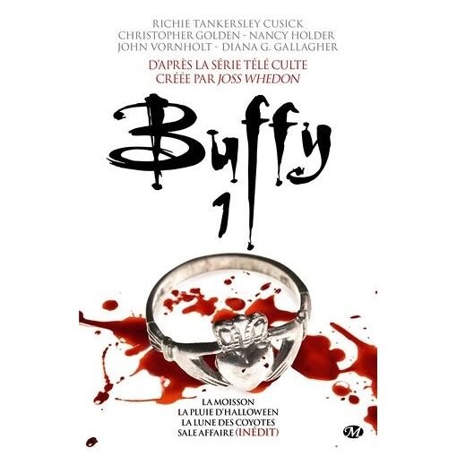 Buffy - tome 1 - la moisson - la pluie d'halloween - la lune des coyotes - sale affaire (inedit)