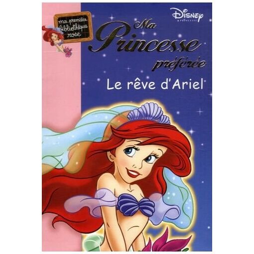 Ma princesse preferee - le reve d'ariel