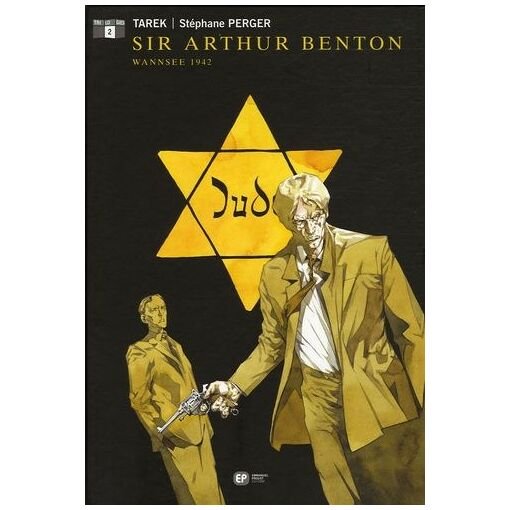 Sir arthur benton tome 2 - wannsee, 1942