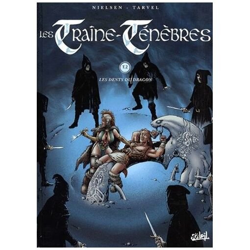 Les traine-tenebres - tome 2 - les dents du dragon