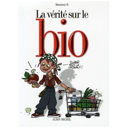 La verite sur le bio