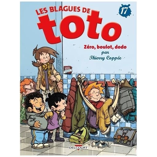 Les blagues de toto - tome 17 - zero, boulot, dodo