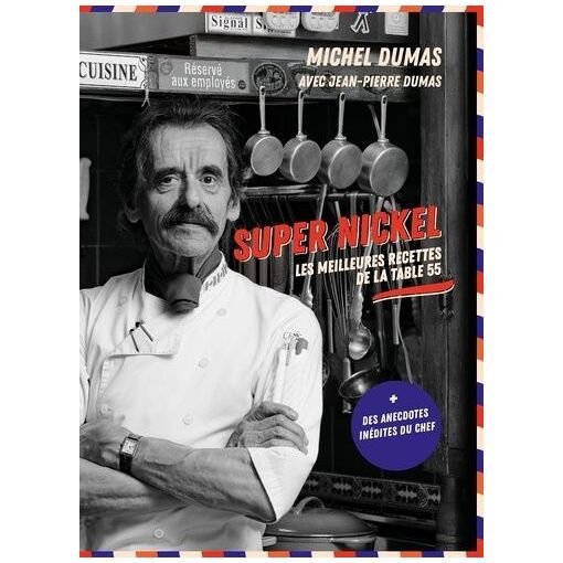 Super nickel - les meilleures recettes de la table 55