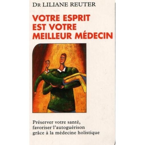 Votre esprit est votre meilleur medecin