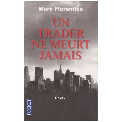 Un trader ne meurt jamais
