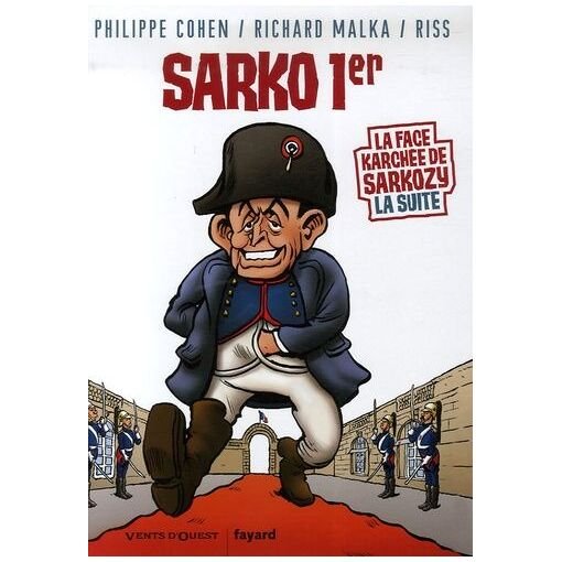 La face karchee de sarkozy tome 2 - sarko ier