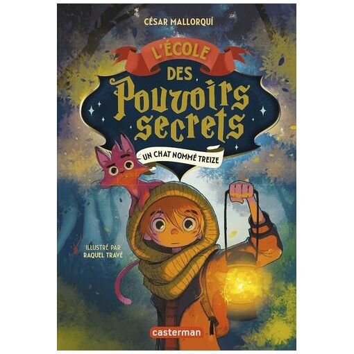 L'ecole des pouvoirs secrets - tome 1 - un chat nomme treize