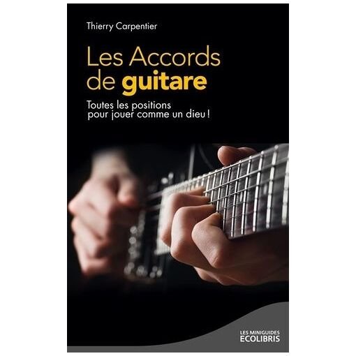 Les accords de guitare - toutes les positions pour jouer comme un dieu