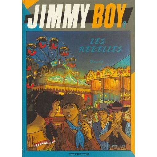Jimmy boy tome 2 - les rebelles