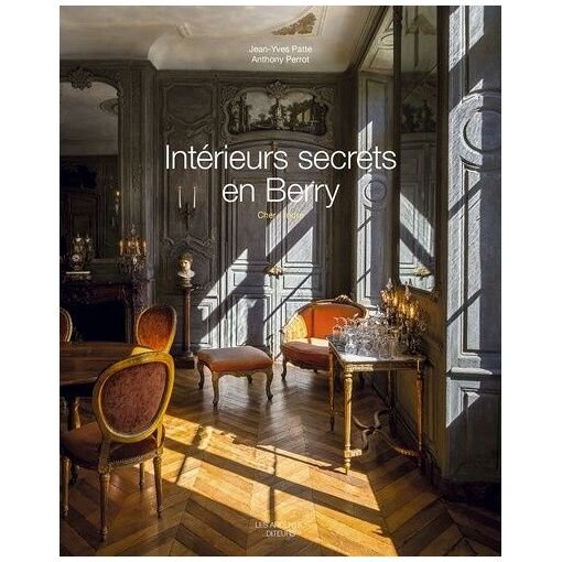 Interieurs secrets en berry - indre-cher