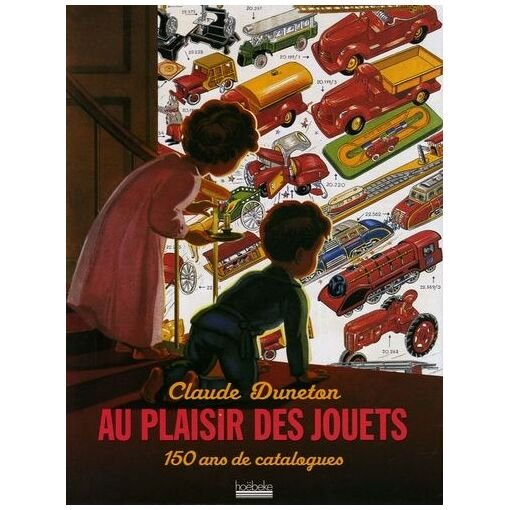 Au plaisir des jouets - 150 ans de catalogues