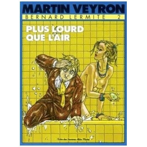 Bernard lermite tome 2 - plus lourd que l'air