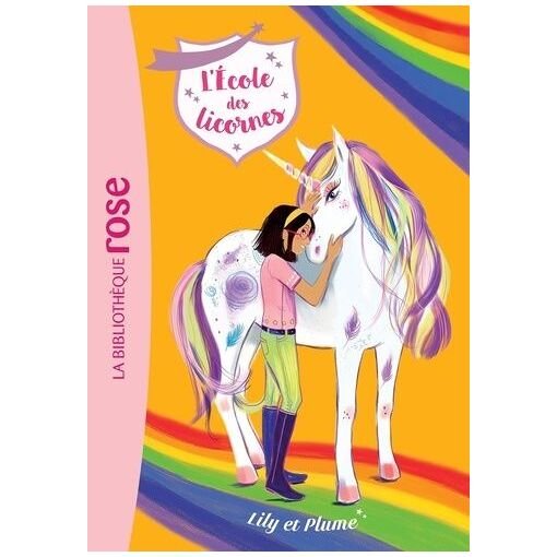 L'ecole des licornes - tome 13 - lily et plume