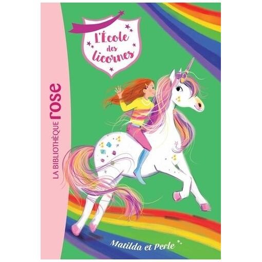 L'ecole des licornes - tome 9 - matilda et perle