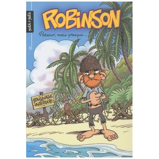 Robinson tome 3 - parano, mais presque