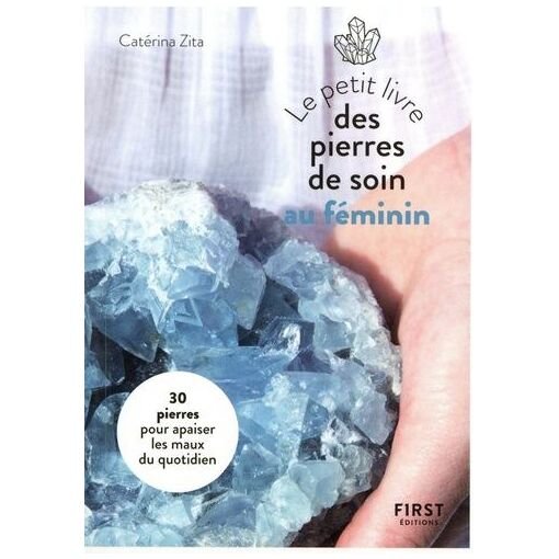 Le petit livre des pierres de soin au feminin