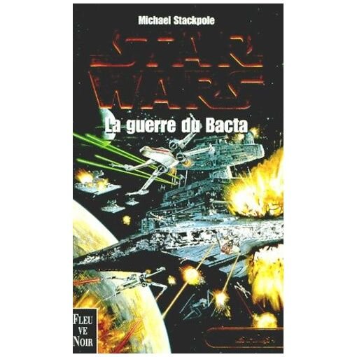 Les x-wings - tome 4 - la guerre du bacta